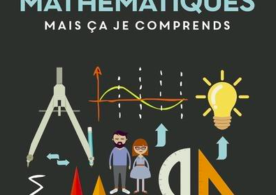 Jamais rien compris aux Maths !